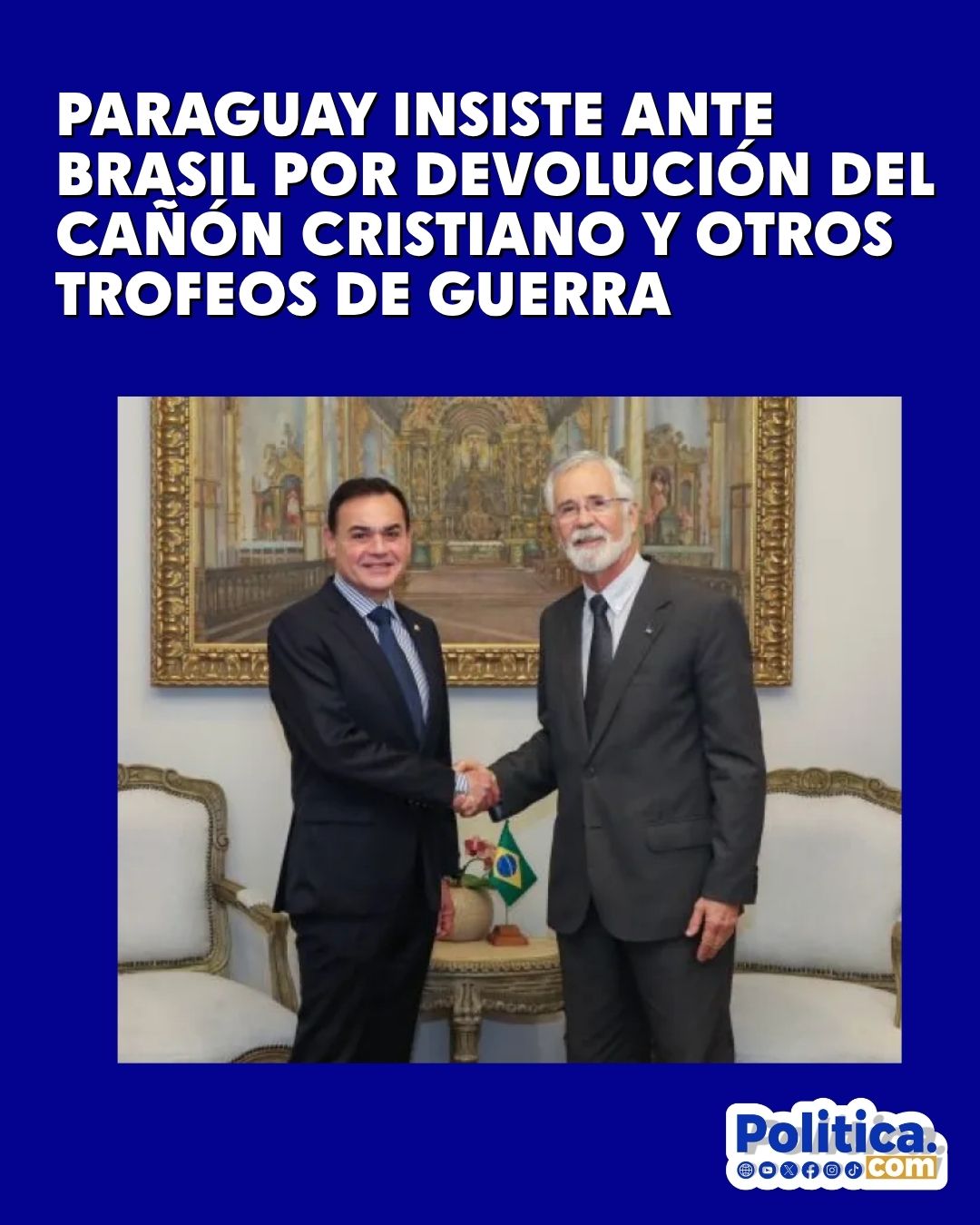Paraguay insiste ante Brasil por devolución del Cañón Cristiano y otros trofeos de guerra